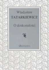 Okładka książki O doskonałości Władysław Tatarkiewicz