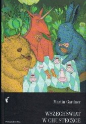 Okładka książki Wszechświat w chusteczce. Rozrywki matematyczne, a także zabawy, łamigłówki i gry słowne Lewisa Carrolla Martin Gardner