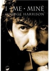 Okładka książki I, Me, Mine George Harrison