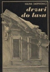 Okładka książki Drzwi do lasu Halina Snopkiewicz