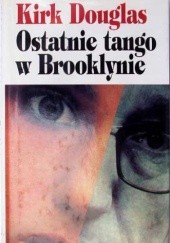 Okładka książki Ostatnie tango w Brooklynie Kirk Douglas