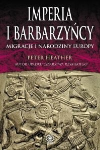 Okładka książki Imperia i barbarzyńcy Peter Heather