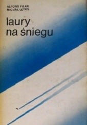 Okładka książki Laury na śniegu Alfons Filar, Michał Leyko