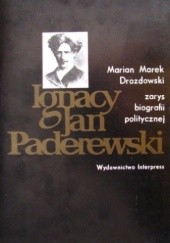 Okładka książki Ignacy Jan Paderewski Marian Marek Drozdowski