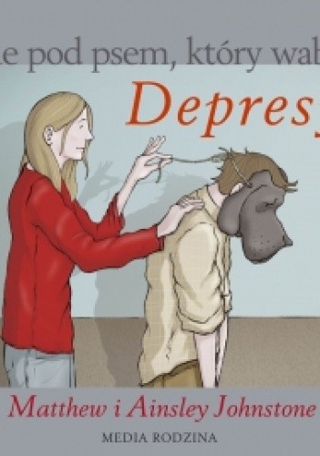 Życie pod psem, który wabi się Depresja