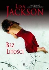 Okładka książki Bez litości Lisa Jackson
