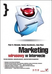 Okładka książki Marketing wirusowy w internecie Damian Daszkiewicz, Piotr R. Michalak, Anna Musz