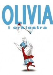 Okładka książki Olivia i orkiestra Ian Falconer