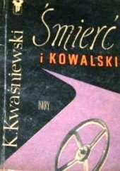 Okładka książki Śmierć i Kowalski Kazimierz Kwaśniewski