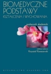 Okładka książki Biomedyczne podstawy kształcenia i wychowania Zbigniew Izdebski, Barbara Woynarowska