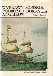Okładka książki Wyprawy morskie, podróże i odkrycia Anglików Richard Hakluyt