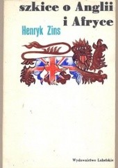 Okładka książki Szkice o Anglii i Afryce Henryk Zins