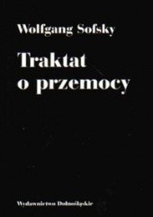 Okładka książki Traktat o przemocy Wolfgang Sofsky