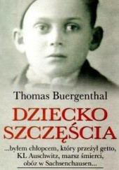 Okładka książki Dziecko szczęścia Thomas Buergenthal