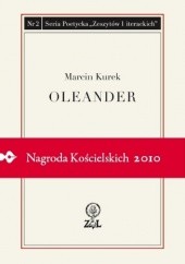 Okładka książki Oleander Marcin Kurek