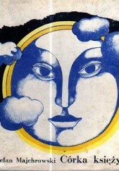 Okładka książki Córka księżyca Stefan Majchrowski