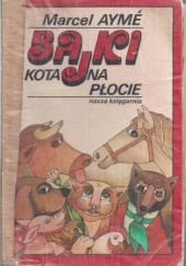 Okładka książki Bajki kota na płocie Marcel Aymé