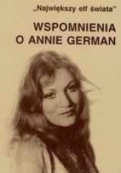 Okładka książki Wspomnienia o Annie German : Największy elf świata Mariola Pryzwan