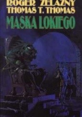 Okładka książki Maska Lokiego Thomas T. Thomas, Roger Zelazny