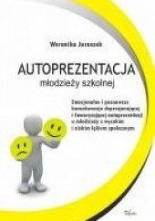 Okładka książki Autoprezentacja młodzieży szkolnej Weronika Juroszek