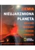 Okładka książki Ziemia. Nieujarzmiona planeta praca zbiorowa