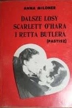 Dalsze losy Scarlett O'Hara i Retta Butlera
