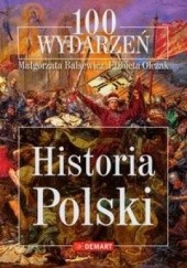 Okładka książki 100 wydarzeń Historia Polski Małgorzata Balsewicz, Elżbieta Olczak