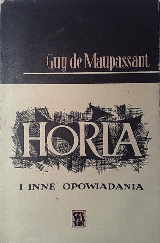 Okładka książki Horla i inne opowiadania Guy de Maupassant
