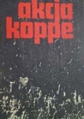 Okładka książki Akcja Koppe. Krakowska akcja Parasola Piotr Stachiewicz