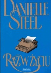 Okładka książki Raz w życiu Danielle Steel