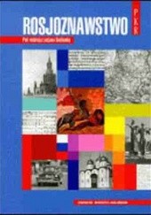 Okładka książki Rosjoznawstwo : wprowadzenie do studiów nad Rosją : podręcznik akademicki