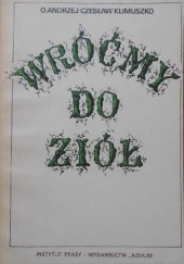 Okładka książki Wróćmy do ziół Andrzej Czesław Klimuszko