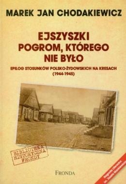 Okładka książki Ejszyszki. Pogrom którego nie było Marek Jan Chodakiewicz