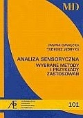 Okładka książki Analiza sensoryczna. Wybrane metody i przykłady zastosowań Janina Gawęcka, Tadeusz Jędryka