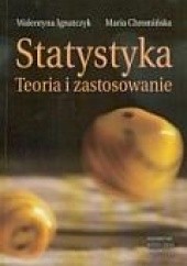 Okładka książki Statystyka. Teoria i zastosowanie Maria Chromińska, Walentyna Ignatczyk