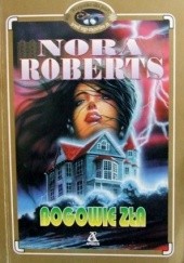 Okładka książki Bogowie zła Nora Roberts