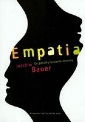 Okładka książki Empatia. Co potrafią lustrzane neurony Joachim Bauer