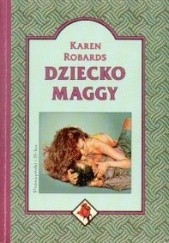 Okładka książki Dziecko Maggy Karen Robards