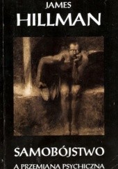 Okładka książki Samobójstwo a przemiana psychiczna James Hillman