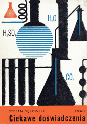 Okładka książki Ciekawe doświadczenia część 1 Stefan Sękowski