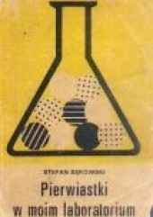 Okładka książki Pierwiastki w moim laboratorium Stefan Sękowski