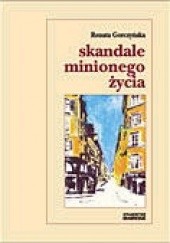 Okładka książki Skandale minionego życia Renata Gorczyńska