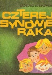 Okładka książki Czterej synowie Raka Tadeusz Stępowski