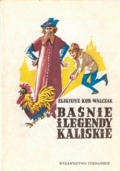 Okładka książki Baśnie i legendy kaliskie Eligiusz Kor-Walczak