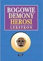 Okładka książki Bogowie, demony, herosi Zbigniew Pasek