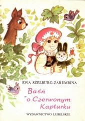 Okładka książki Baśń o Czerwonym Kapturku Ewa Szelburg-Zarembina
