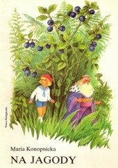 Okładka książki Na jagody Maria Konopnicka