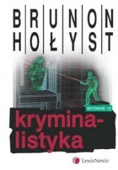 Okładka książki Kryminalistyka Brunon Hołyst