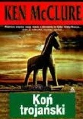 Okładka książki Koń trojański Ken McClure