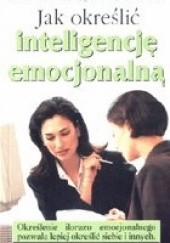 Okładka książki Jak określić inteligencję emocjonalną John C. Simmons, Steve Simmons